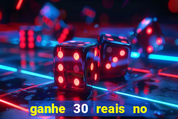 ganhe 30 reais no cadastro tigre